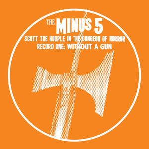 Scott the Hoople in the Dungeon of Horror - Record 1: Without a Gun cover