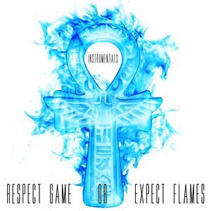 Respect Game or Expect Flames (Instrumentals) album