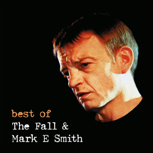 Best of the Fall & Mark E Smith Live album