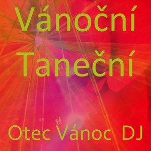 Otec V&aacute;noc DJ