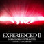 EXPERIENCED II -EMBRACE TOUR 2013 武道館- (Complete Edition) cover