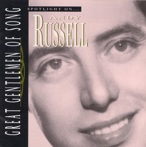 Great Gentlemen Of Song / Spotlight On Andy Russell (Remaster) cover