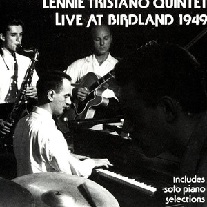 Lennie Tristano Quintet - Live at Birdland 1949 cover