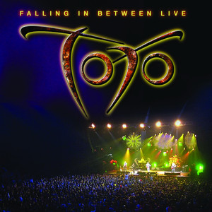 Toto Falling In Between Live album