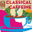 Classical Caffeine cover