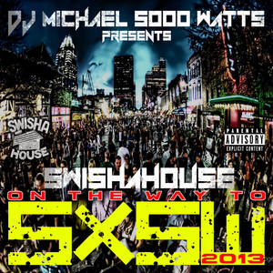 On My Way 2 Sxsw 2013 (Swishahouse Rmx) album