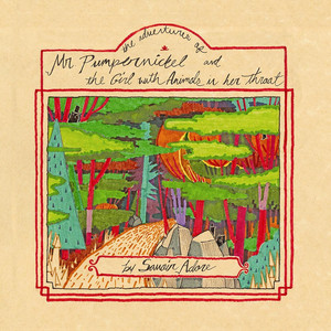 The Adventures of Mr. Pumpernickel and the Girl With Animals in Her Throat cover