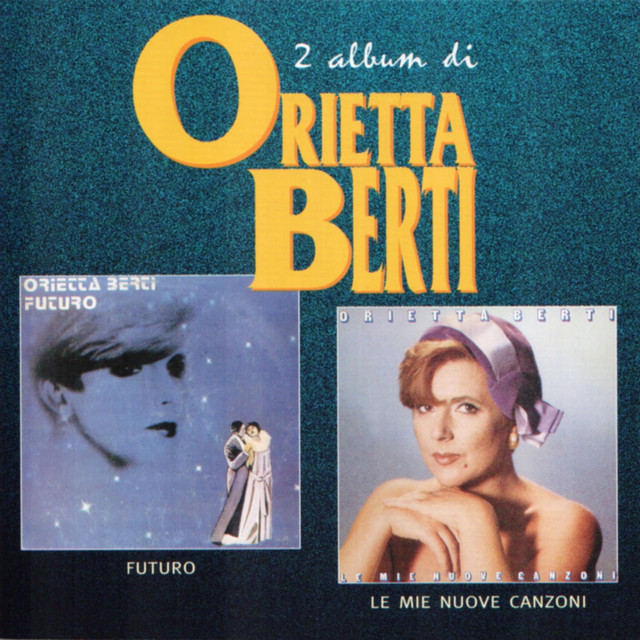 Futuro / Le Mie Canzoni (2 Album Di Orietta Berti) cover