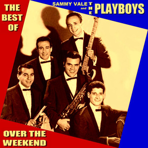 Over the Weekend - The Best of Sammy Vale and The Playboys cover
