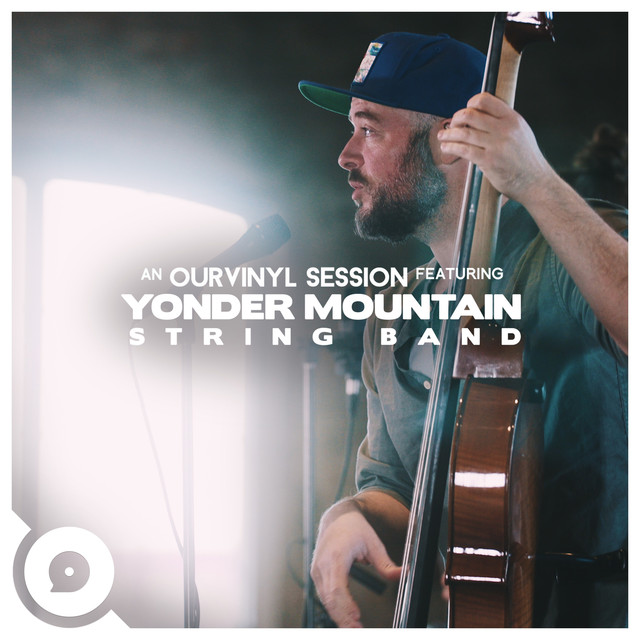 Yonder Mountain String Band | Ourvinyl Sessions cover