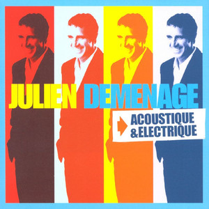 julien demenage electrique / acoustique album