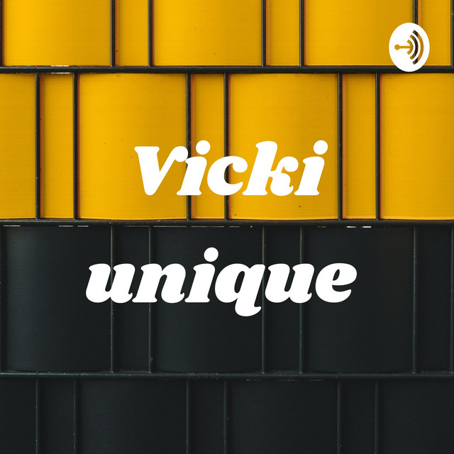 Vicki unique | Podcast on Spotify
