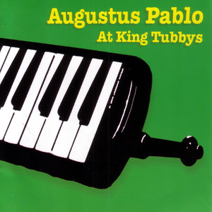Augustus Pablo At King Tubbys album