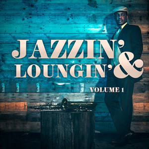 Jazzin' & Loungin', Vol. 1 album