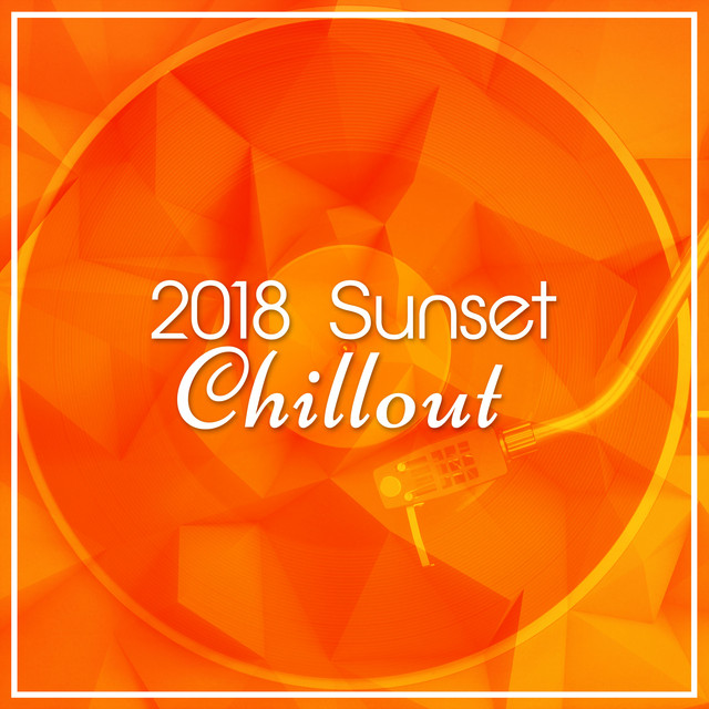 2018: Sunset Chill Out