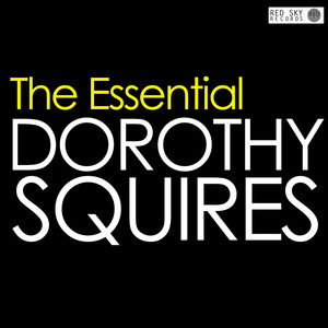 The Essential Dorothy Squires album