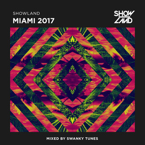 Showland - Miami 2017 (Mixed by Swanky Tunes) cover