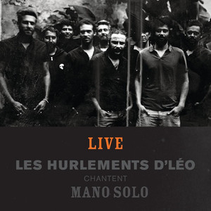 Les Hurlements d'Léo chantent Mano Solo cover