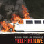 Yell Fire! Live cover