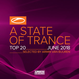 A State Of Trance Top 20 - June 2018 (Selected by Armin van Buuren) album