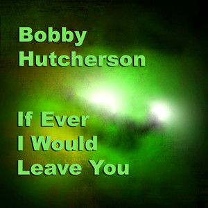 If Ever I Would Leave You album