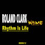 'Rhythm is life' - Roland Clark