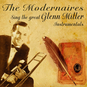 The Modernaires Sing The Great Glenn Miller Instrumentals cover