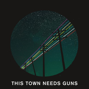 This Town Needs Guns cover