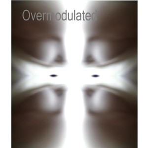 Overmodulated