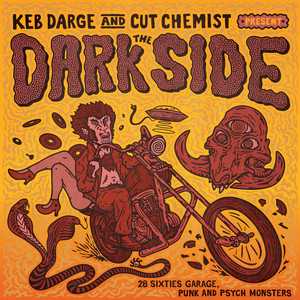 Keb Darge & Cut Chemist present The Dark Side: 28 Sixties Garage Punk and Psyche Monsters album