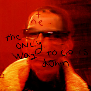 The Only Way to Go Is Down Albumcover