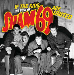 If the Kids Are United: The Best of Sham 69 album