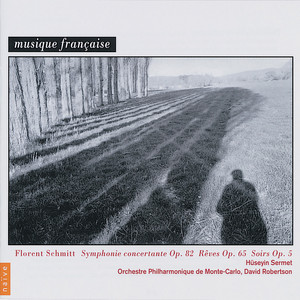 Florent Schmitt: Symphonie concertante, Rêves & Soirs Albumcover