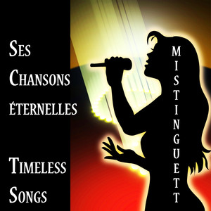 Mistinguett, Ses chansons éternelles, Timeless Songs album