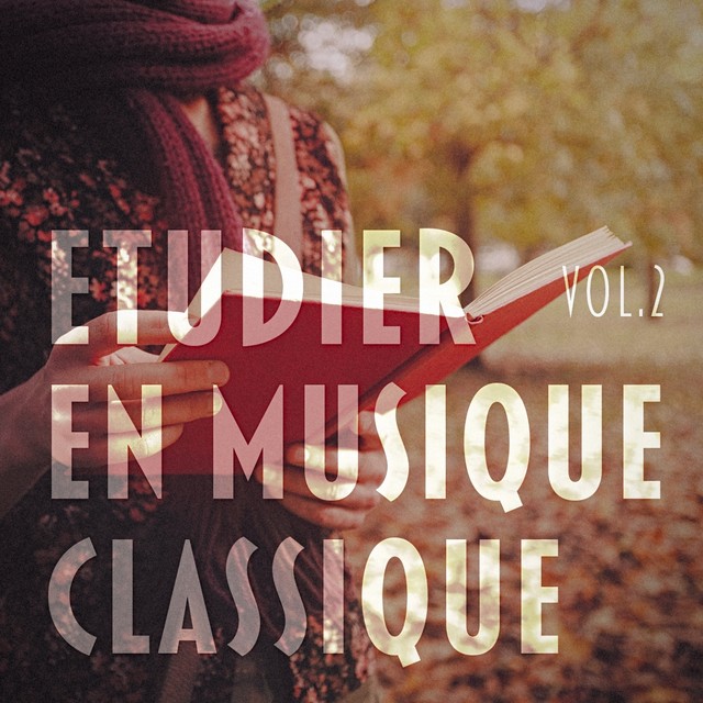 Etudier en musique classique, Vol. 3 (Une sélection relaxante de Bach, Beethoven, Mozart, Satie, Debussy et Tchaïkovsky) Albumcover