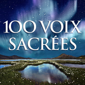 Compilation 100 Voix Sacr&eacute;es