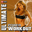 Ultimate Power Workout Mix (60 Minute Non-Stop Workout Mix (128-135) ) cover