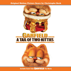 Garfield- A Tail of Two Kitties (Original Motion Picture Score by Christophe Beck) album