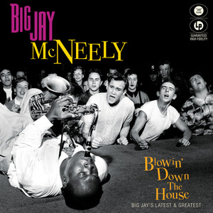 Blowin' Down the House - Big Jay's Latest & Greatest album