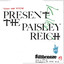 Present the Paisley Reich cover