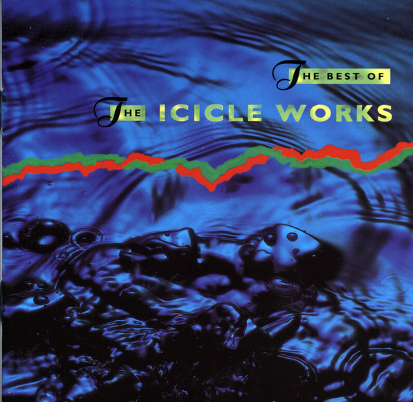 The Best Of The Icicle Works cover