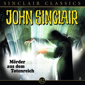Classics Folge 2: Mörder aus dem Totenreich