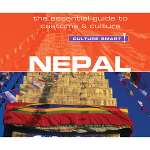 Nepal - Culture Smart! - The Essential Guide to Customs & Culture (Unabridged)