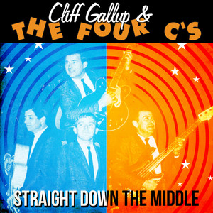 Cliff Gallup & The Four C&rsquo;s