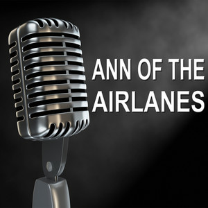 Ann of the Airlanes - Old Time Radio Show album