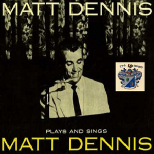 Matt Dennis Plays and Sings album