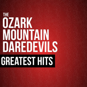 The Ozark Mountain Daredevils Greatest Hits album