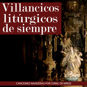 Villancicos Litúrgicos de Siempre. Canciones Navideñas por Coral de Niños Albumcover