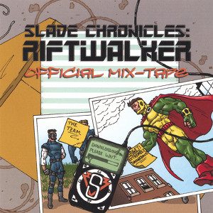 Slade Chronicles: Riftwalker - Official Mix-tape Albumcover