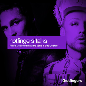 Hotfingers Talks (Selected & Mixed by Marc Vedo & Boy George) cover